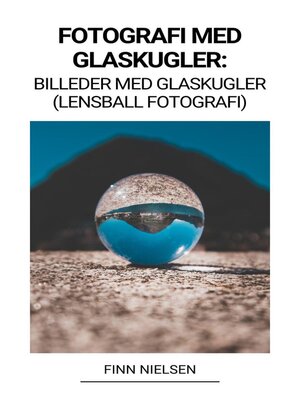 cover image of Fotografi med Glaskugler